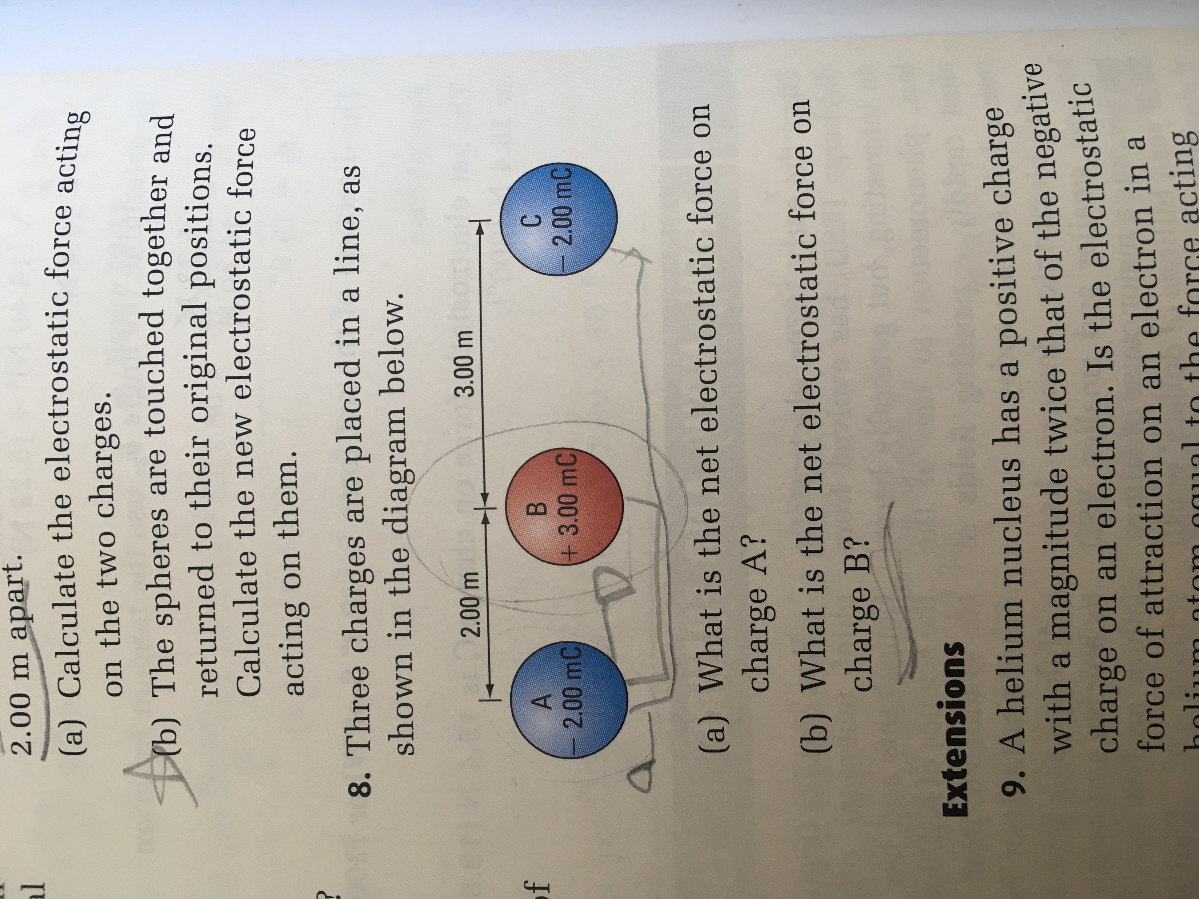  2.00 m apart. (a) Calculate the electrostatic force acting on the