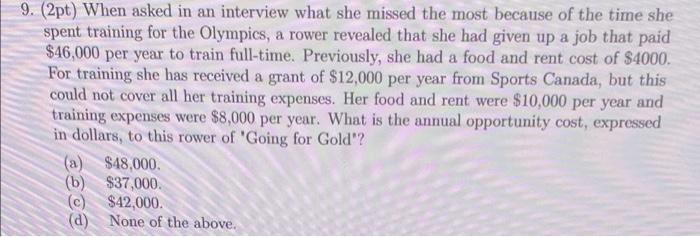 the answer is A) why? 9. (2pt) When asked in an interview