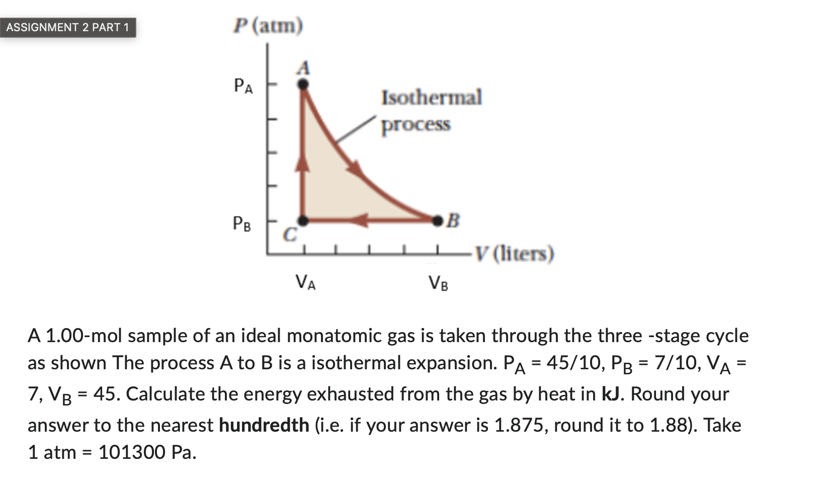  ASSIGNMENT 2 PART 1 P (atm) PA Isothermal process PB B