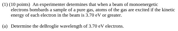 (1) (10 points) An experimenter determines that when a beam of