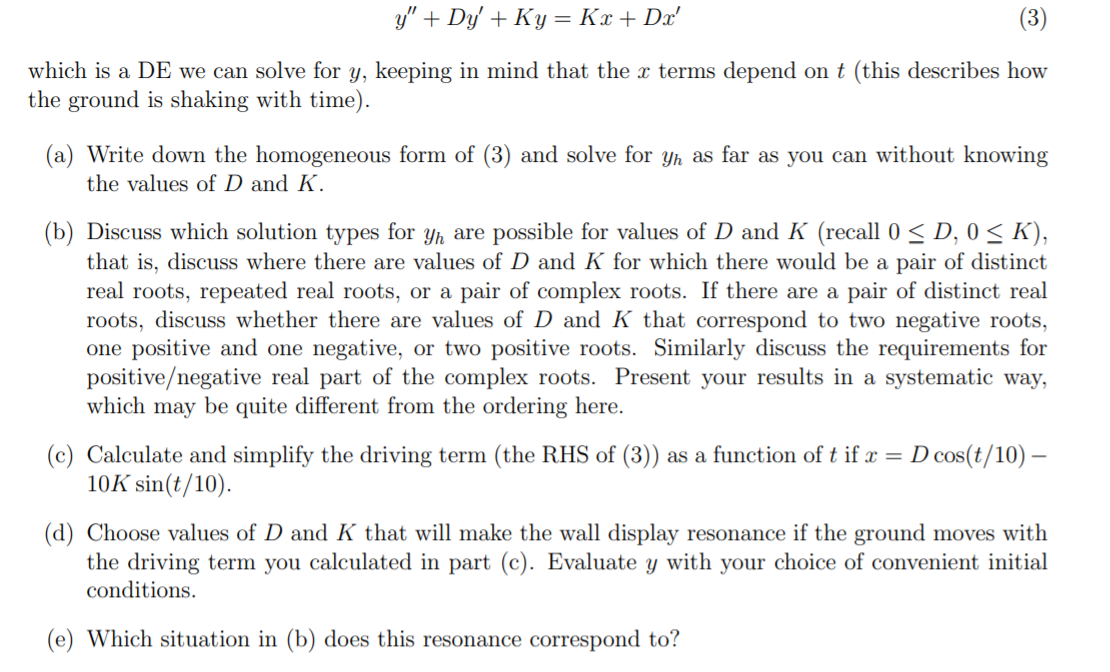 y\"+Dy'+Ky=K:B+Da:' (3) which is a DE we can solve for y,