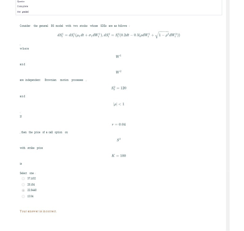 Complete Not graded Consider the general BS model with two stocks