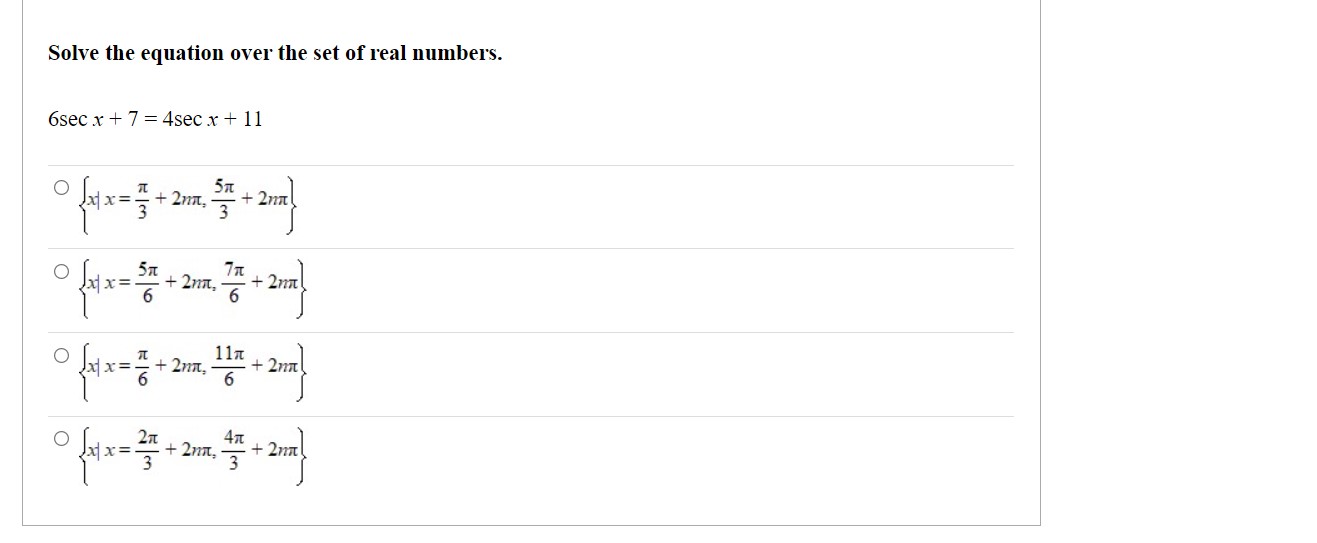 set of real numbers. 6sec x + 7 = 4sec x +