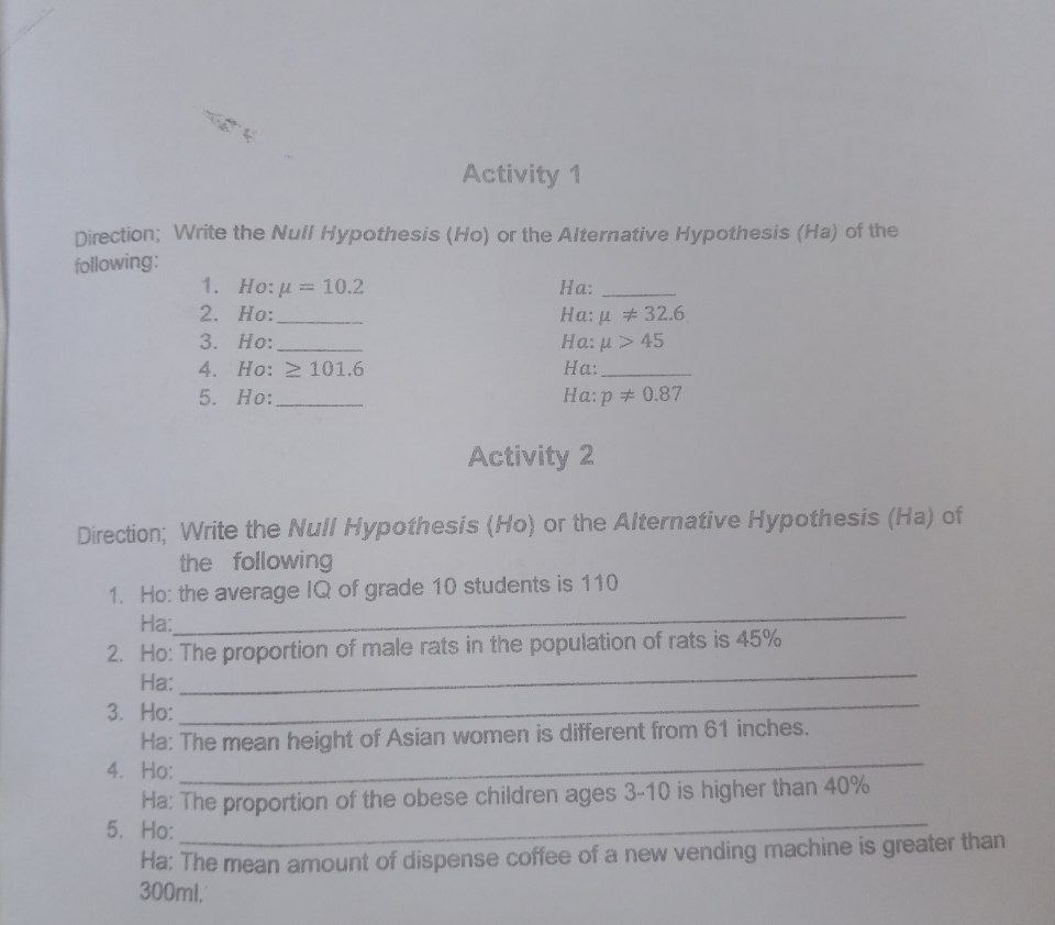  Activity 1 Direction; Write the Null Hypothesis (Ho) or the Alternative