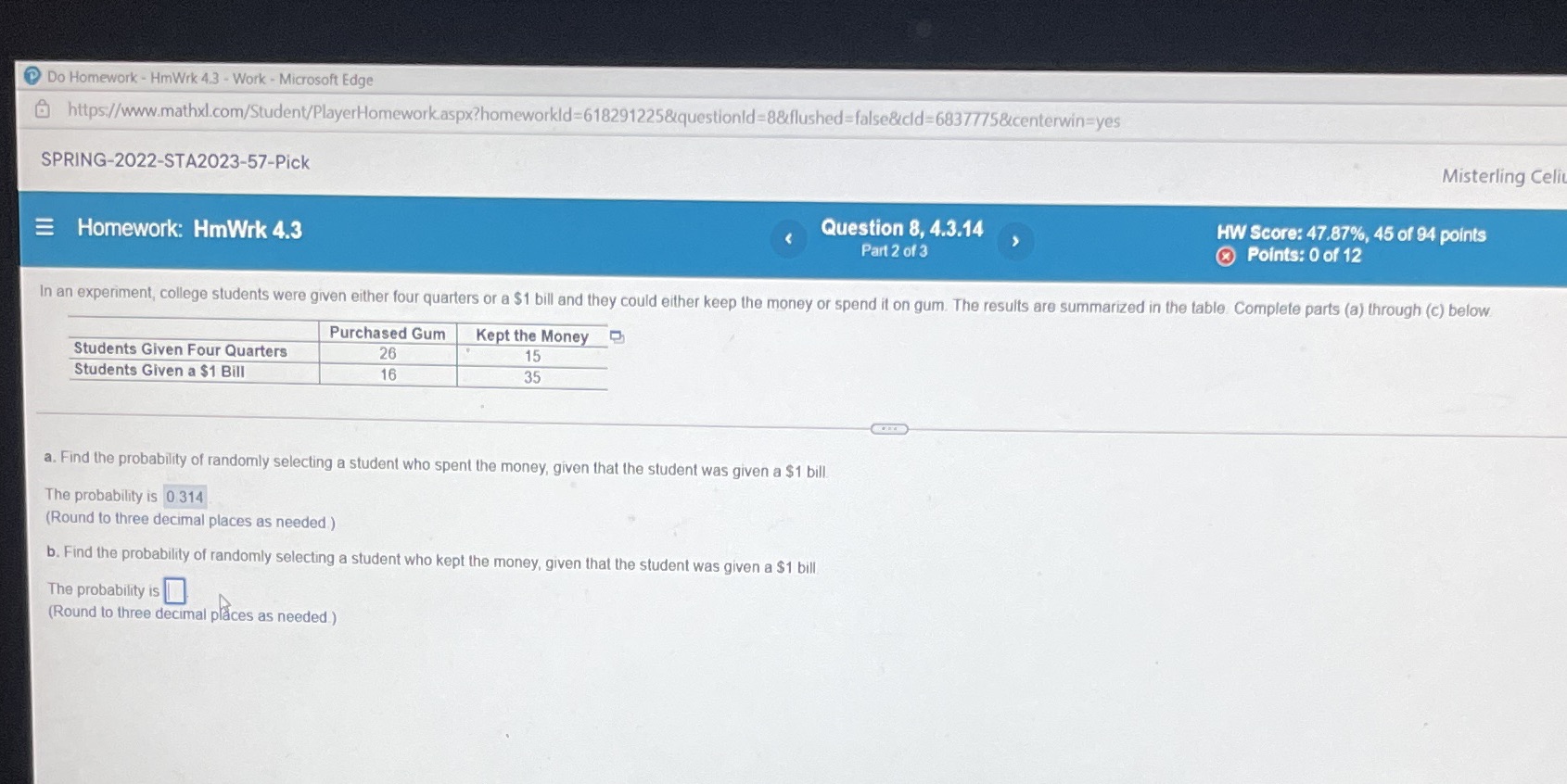 Do Homework - HmWrk 4.3 - Work - Microsoft Edge https://www.mathxl.com/Student/PlayerHomework.aspx?homeworkld=618291225&questionld=8&flushed=false&cld=6837775¢erwin=yes
