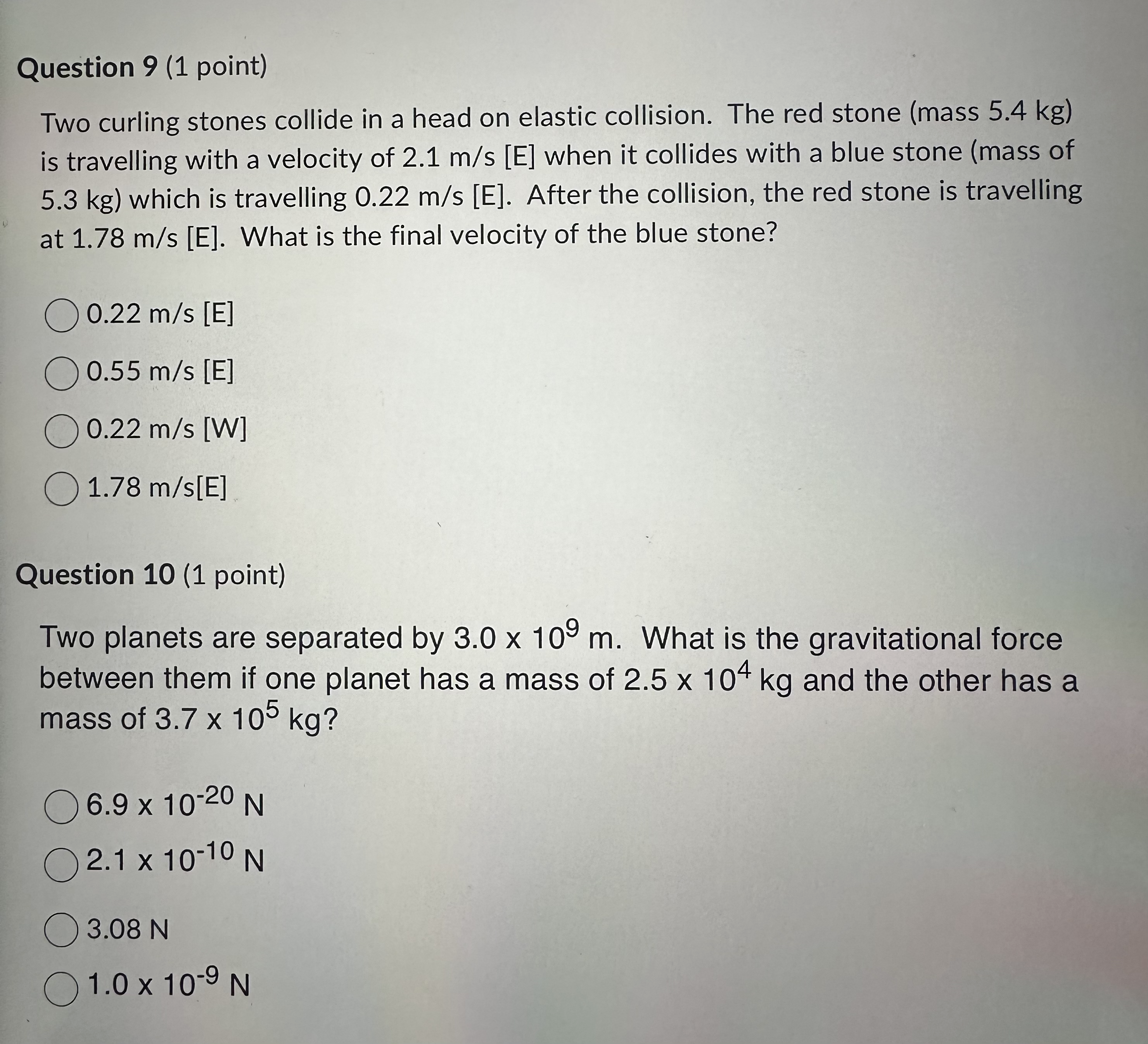  Question 9 (1 point) Two curling stones collide in a head