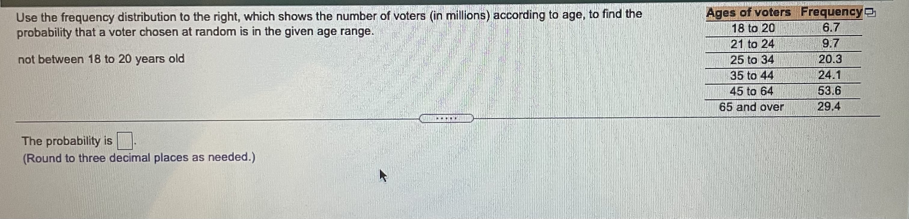 No work needed, only the correct answer Use the frequency distribution to