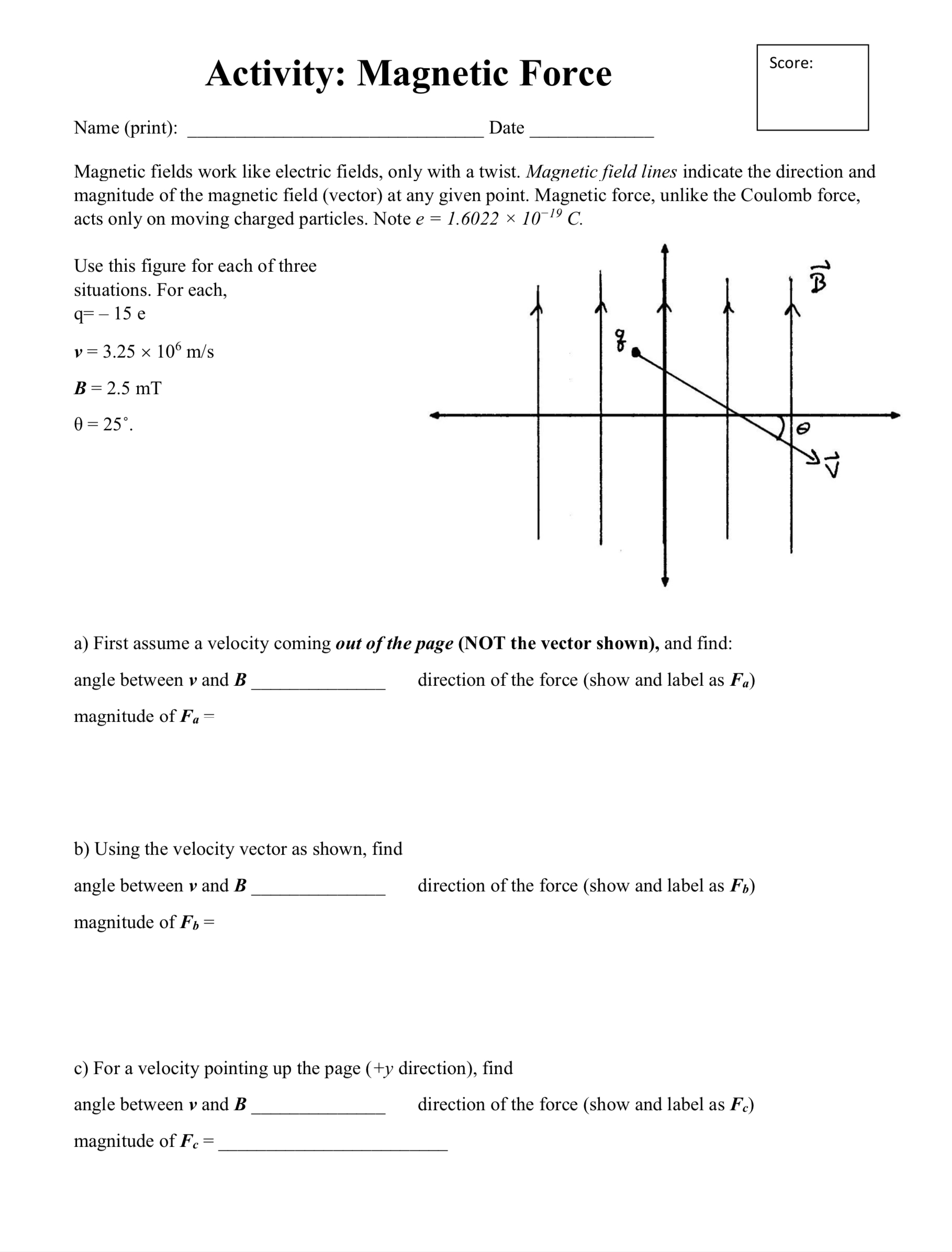 Can you explain please? Activity: Magnetic Force Score: Name (print): Date Magnetic