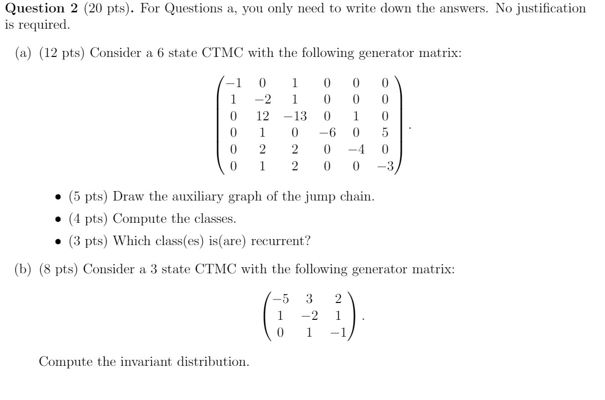 Question 2 (20 pts). For Questions a, you only need to