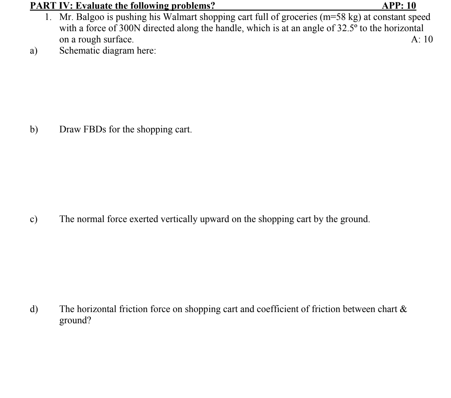  PART IV: Evaluate the following problems? APP: 10 1. Mr. Balgoo