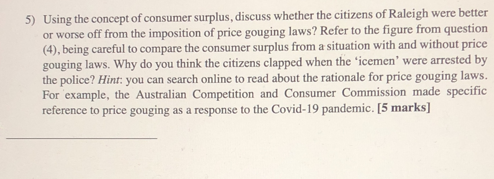 Refer to the article http://www.econlib.org/library/Columns/y2007/Mungergouging.html 5) Using the concept of consumer surplus,