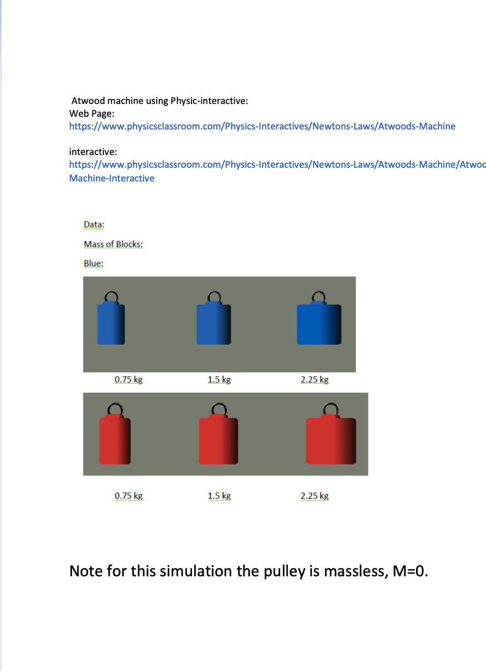 Second Law: Atwood's Machine OBJECTIVES: To check the validity of Newton's Second