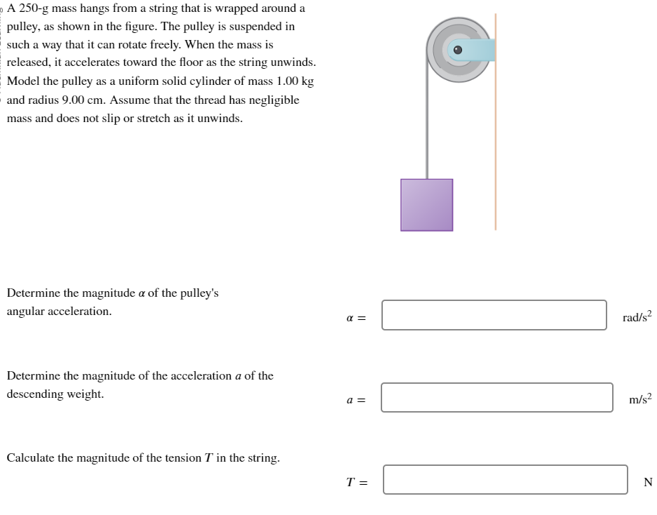 A 250-g mass hangs from a string that is wrapped around a