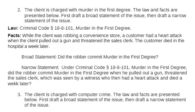 2. The client is charged with murder in the first degree.