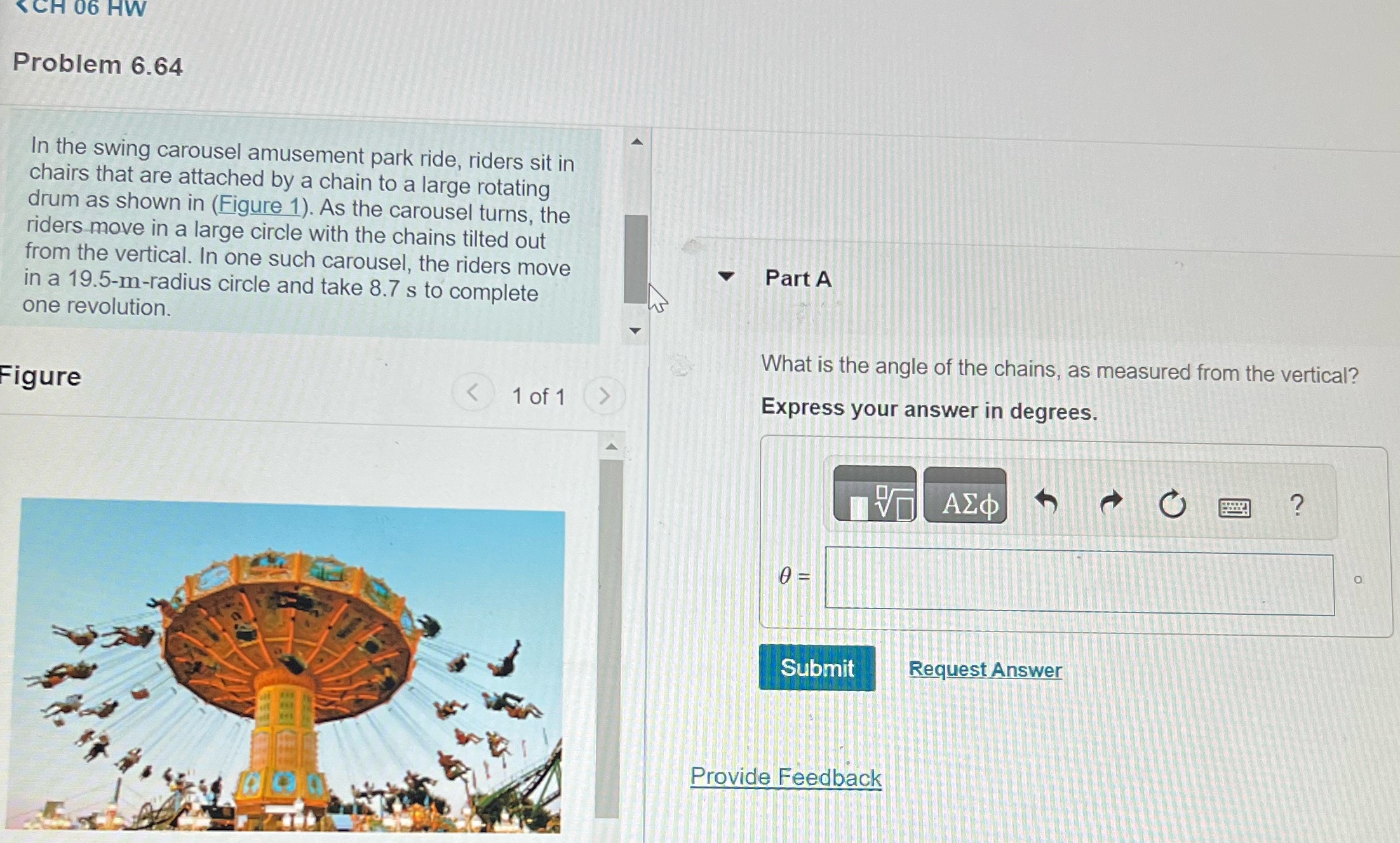 Problem 6.64 In the swing carousel amusement park ride, riders sit in