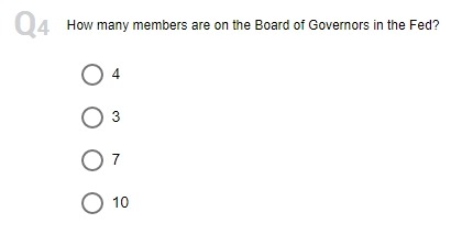 question. Be clear and thank you! Q3 The Federal Reserve is a