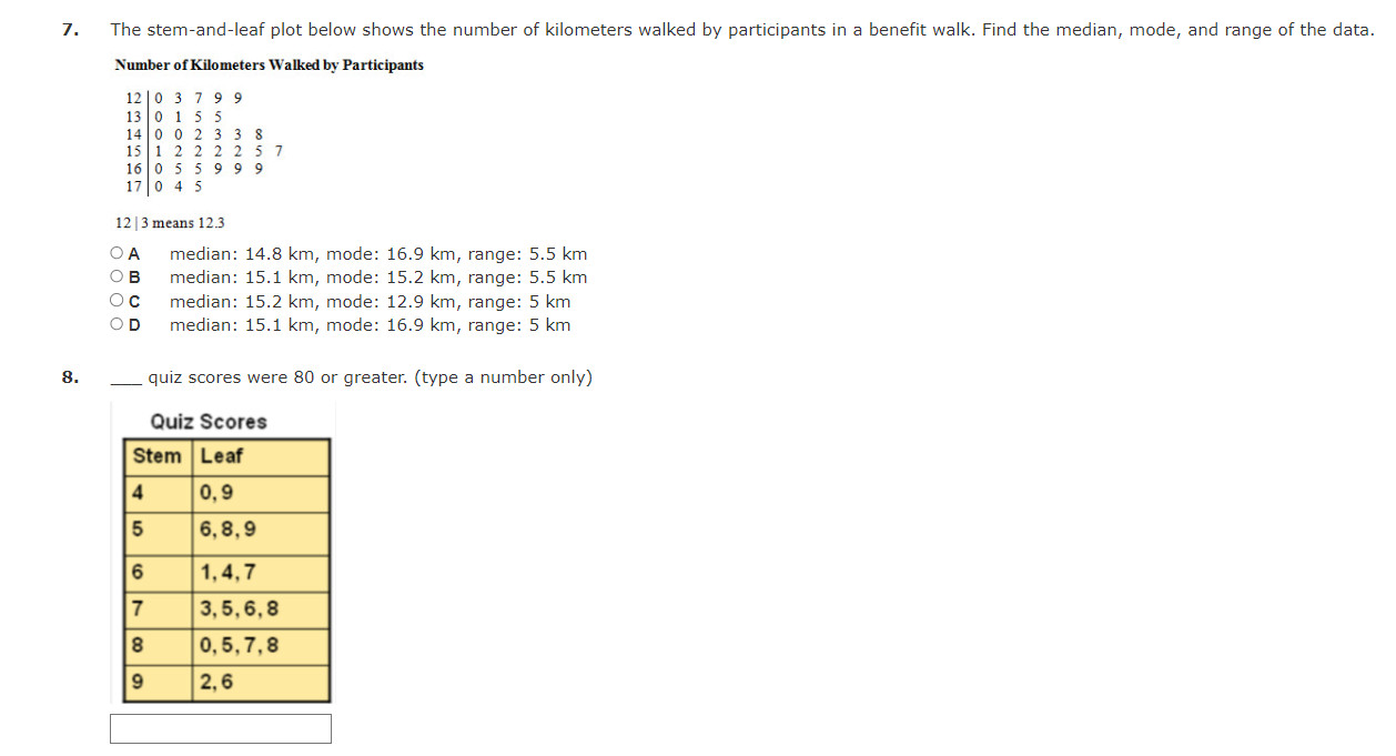 * 7. The stem-and-leaf plot below shows the number of kilometers walked