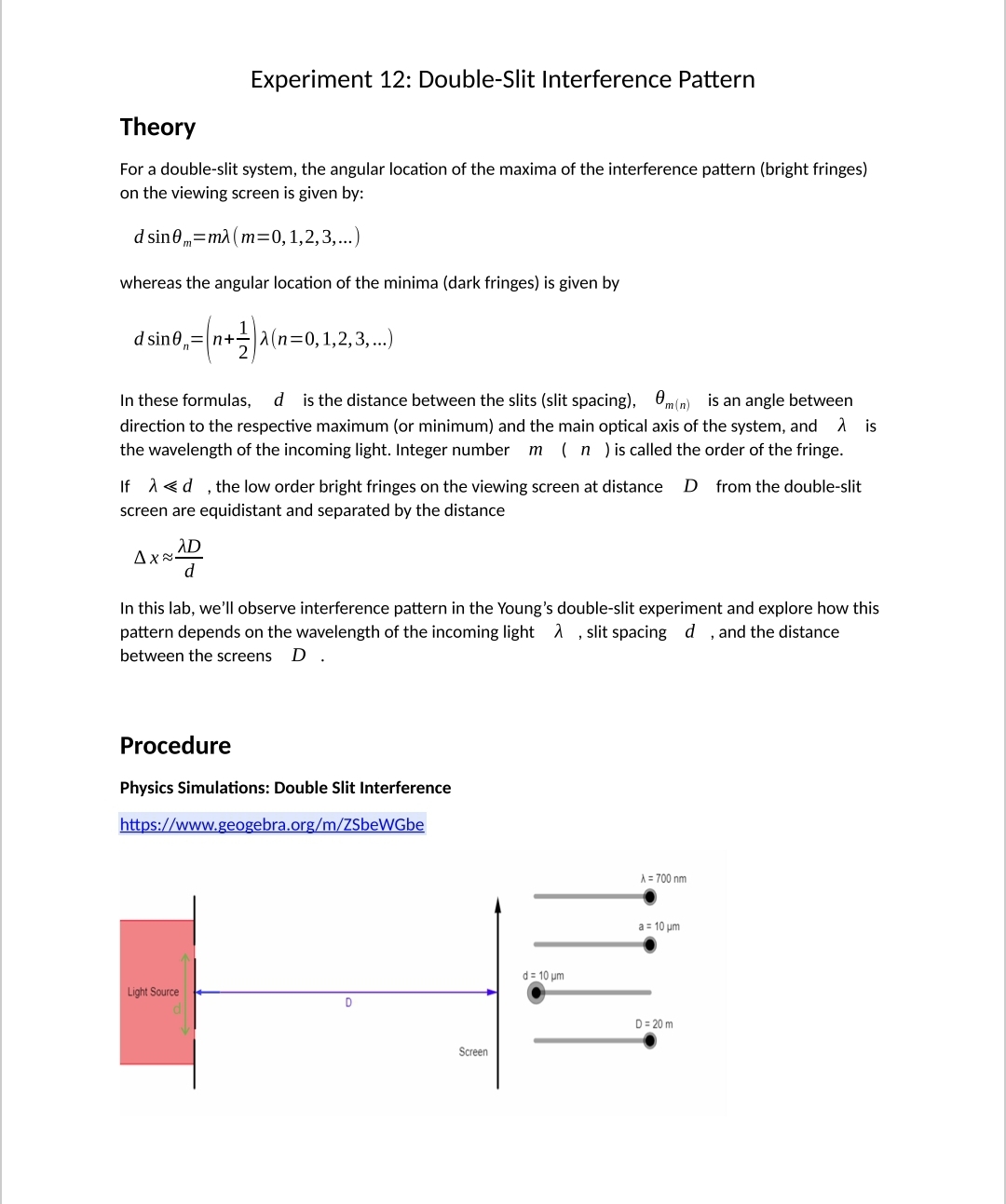 Experiment 12: Double-Slit Interference Pattern Theory For a double-slit system, the