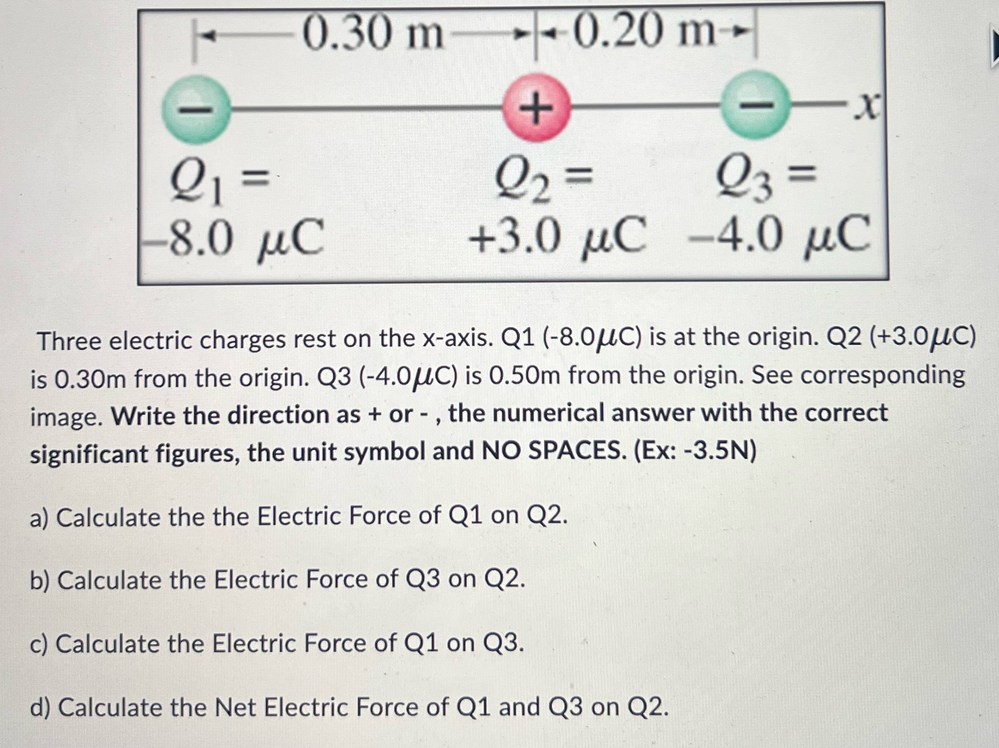 Help!! 0.30 m - 0.20 m- + X Q2 = Q3 =