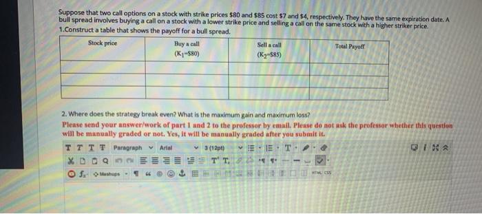  Suppose that two call options on a stock with strike prices
