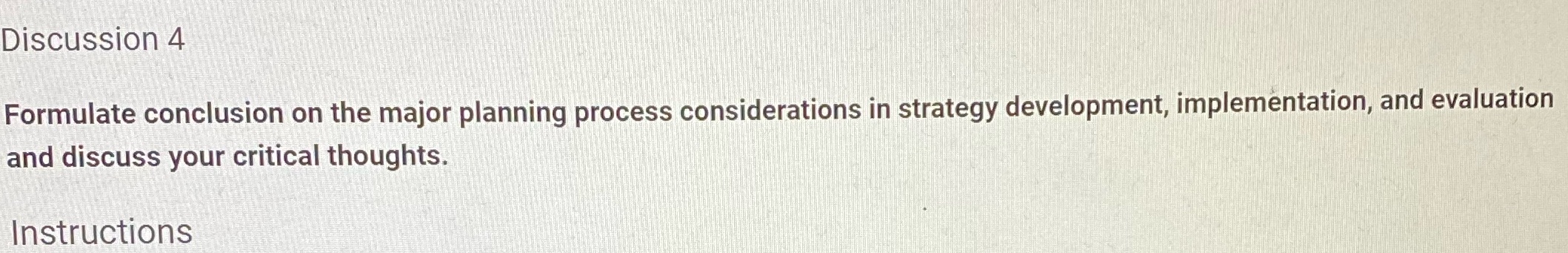  Discussion 4 Formulate conclusion on the major planning process considerations in