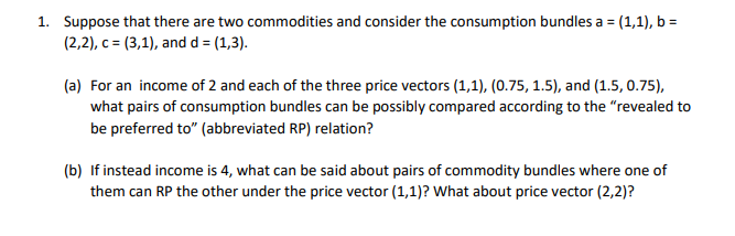  1. Suppose that there are two commodities and consider the consumption