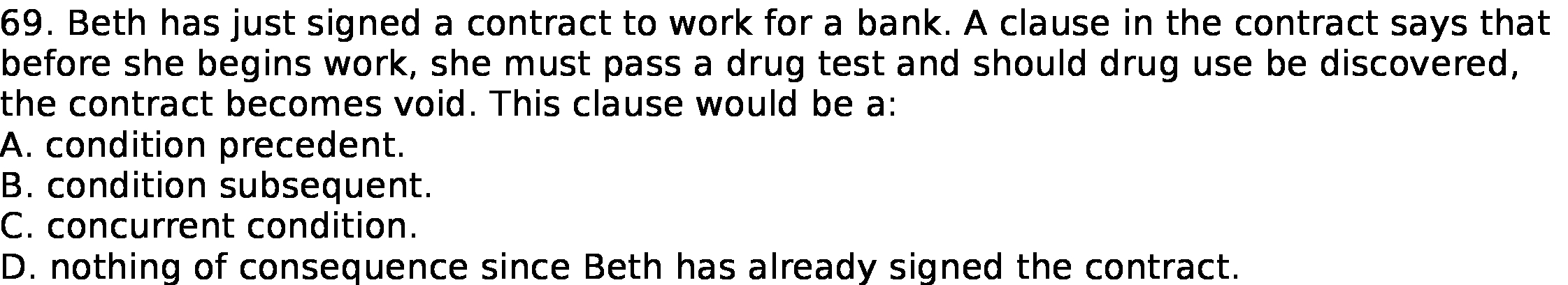  69. Beth has just signed a contract to work for a