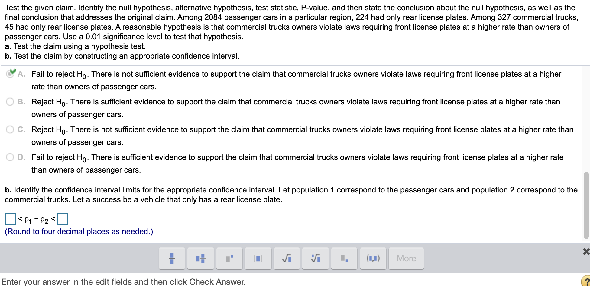 hypothesis, alternative hypothesis, test statistic, P-value, and then state the conclusion about