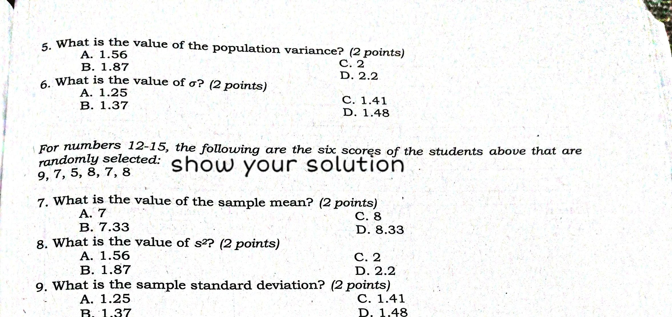 D. statistics ' 2. Which of the following can be considered as