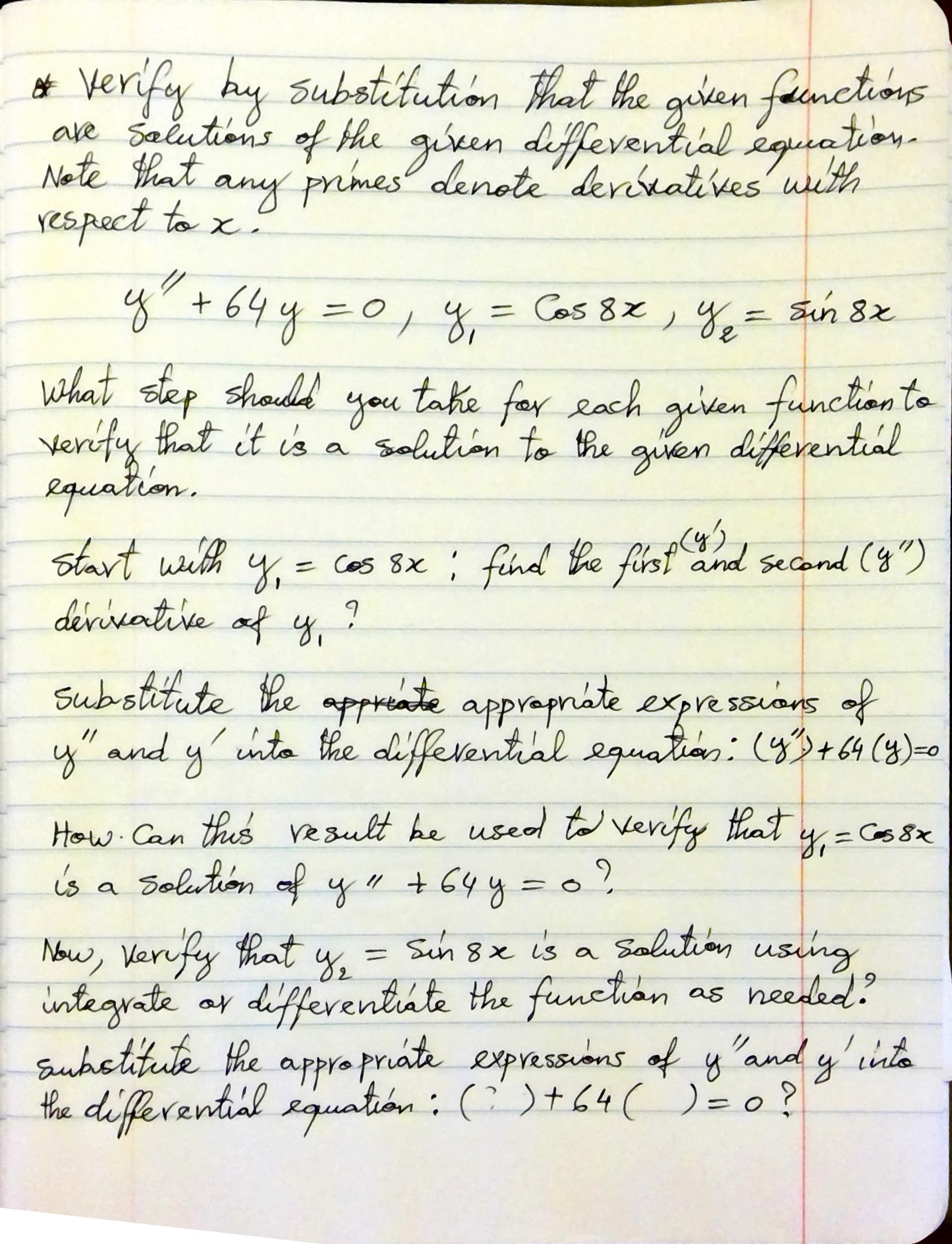 * verify by substitution that the given functions are solutions of