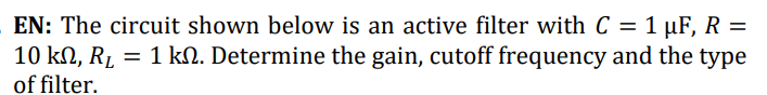 EN: The circuit shown below is an active filter with C