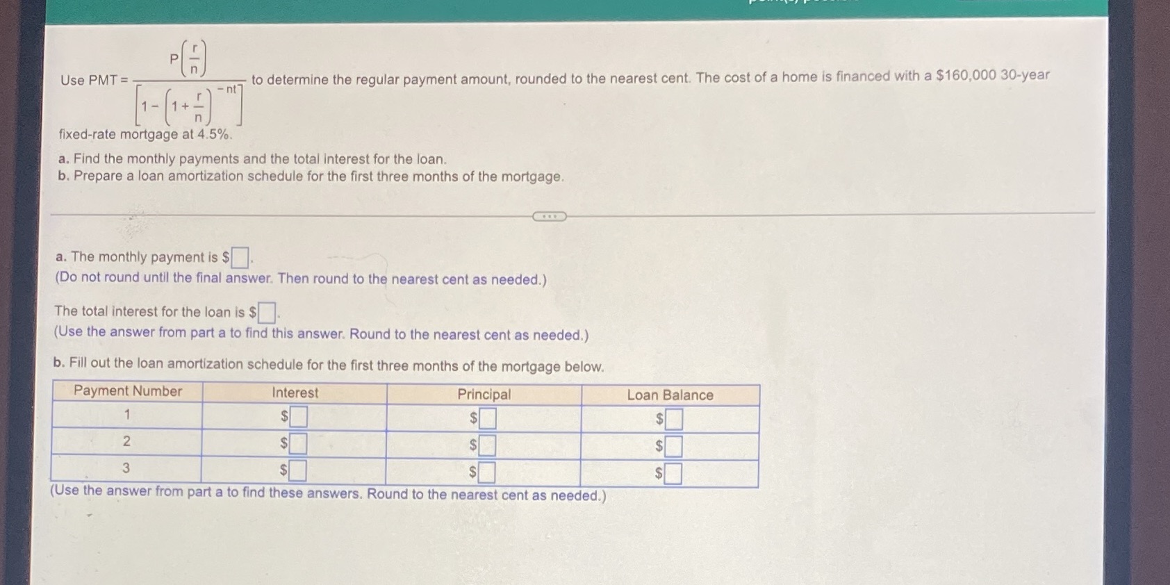 Use PMT = = to determine the regular payment amount, rounded