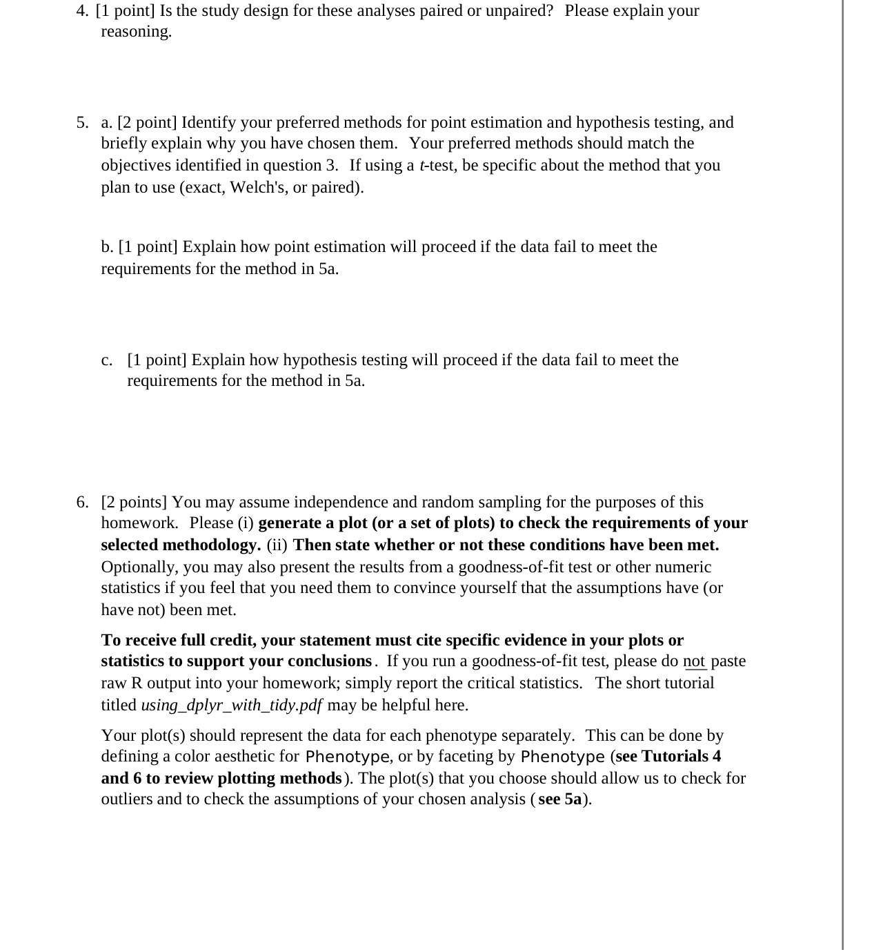  4. [1 point] Is the study design for these analyses paired