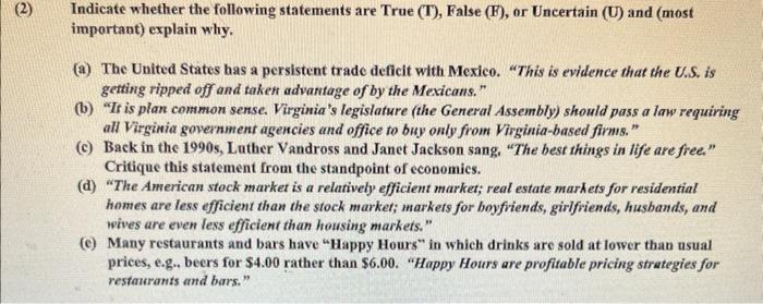 True or false or uncertain (2) Indicate whether the following statements are