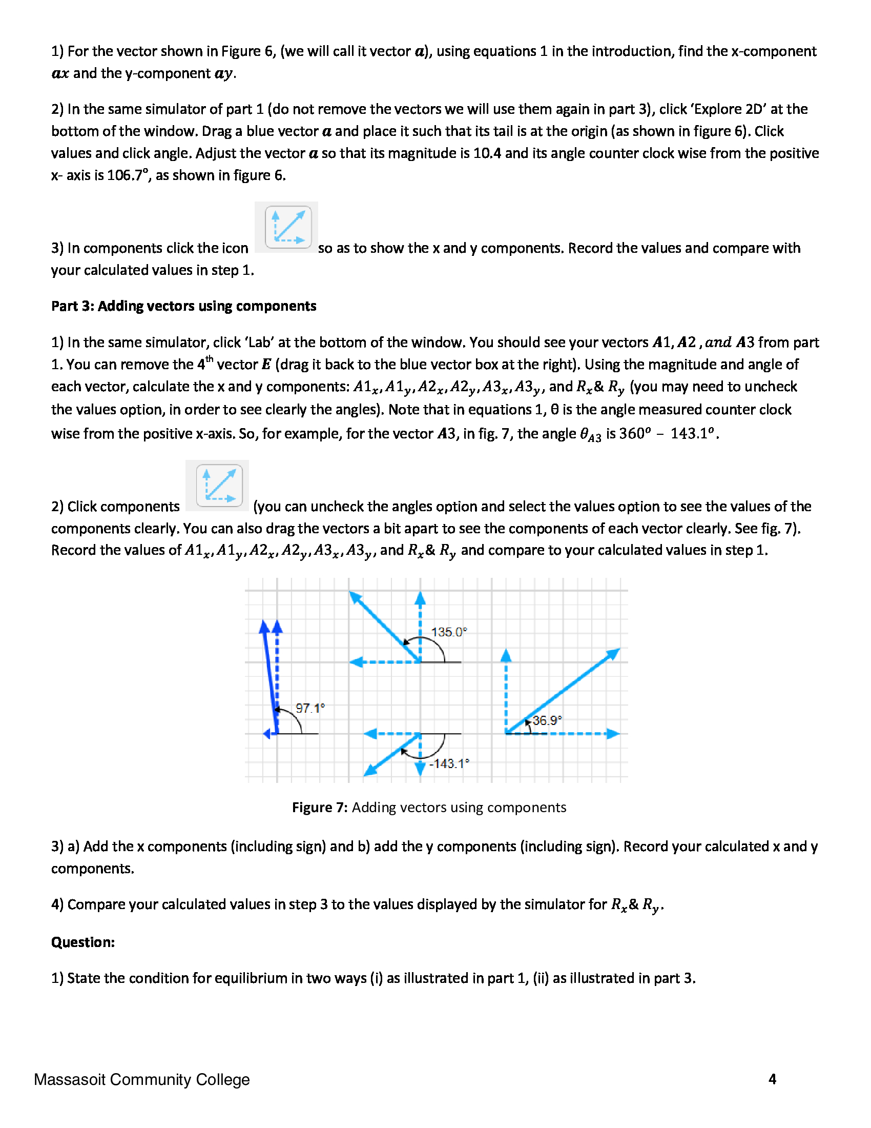 The magnitude is the numerical value of the vector. A quantity that
