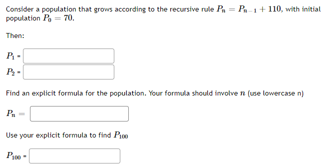  Consider a population that grows according to the recursive rule P\"