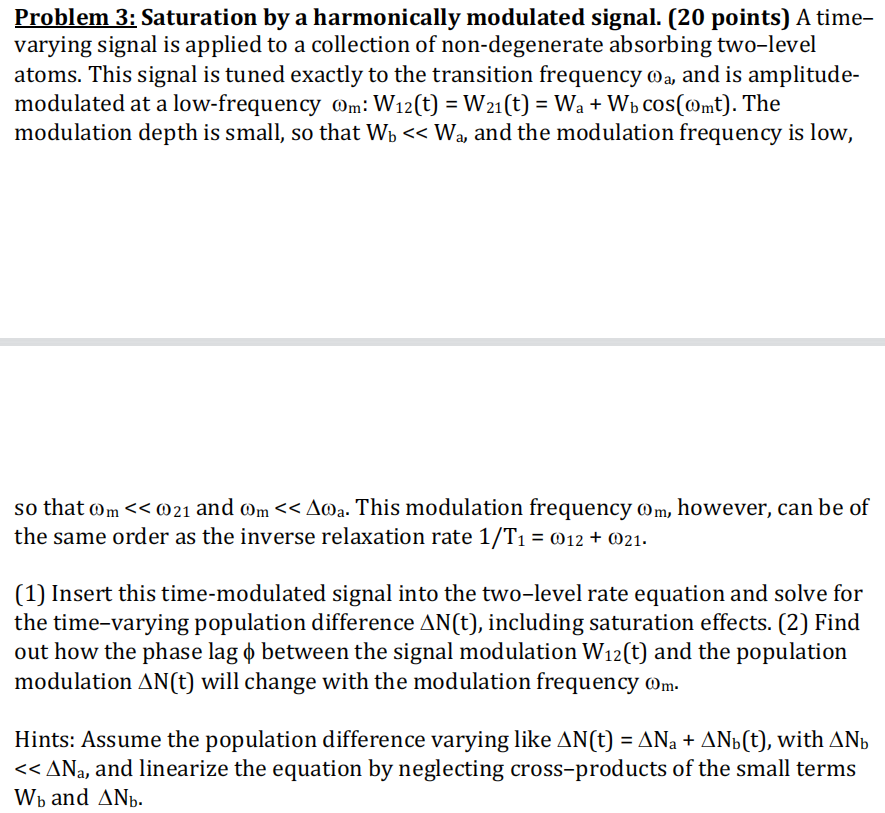  Problem 3: Saturation by a harmonically modulated signal. [20 points] A