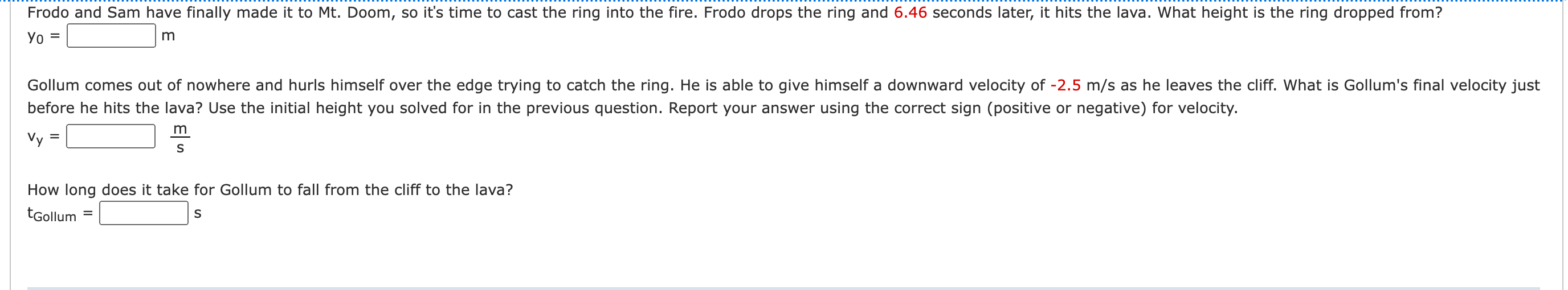  Frodo and Sam have finally made it to Mt. Doom, so