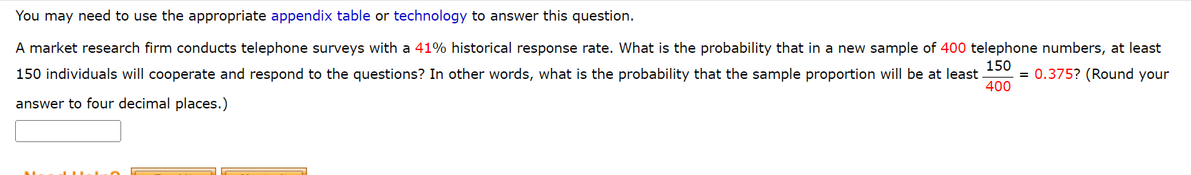  You may need to use the appropriate appendix table or technology
