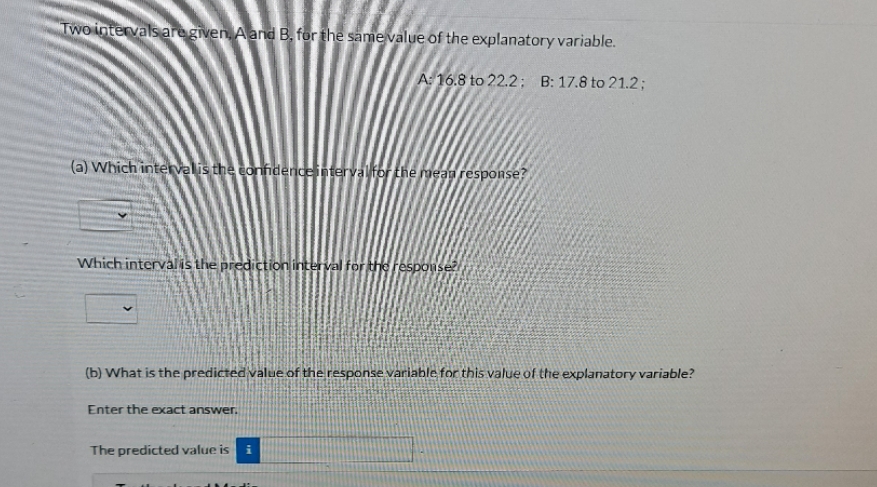 need help solving please Two intervals are given, A and B, for