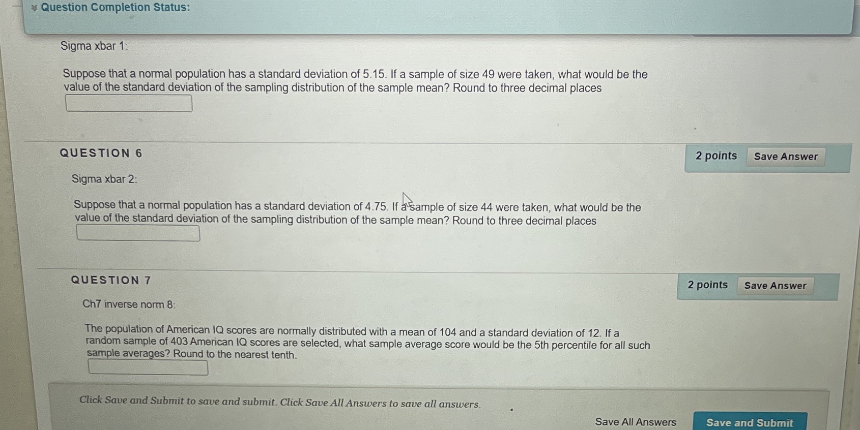  Question Completion Status: Sigma xbar 1: Suppose that a normal population