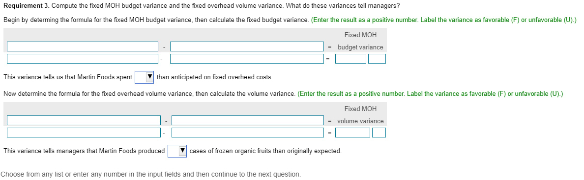 has budgeted fixed manufacturing overhead for the year to be $627,000 The
