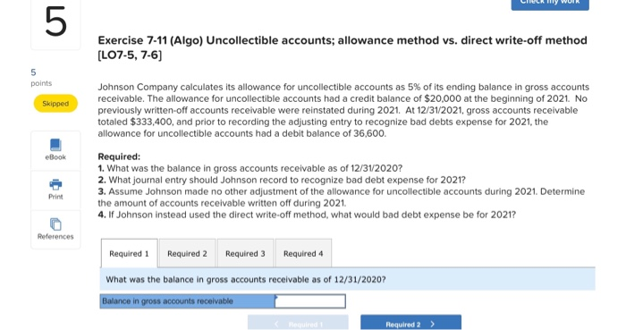 Exercise 7-11 (Algo) Uncollectible accounts; allowance method vs. direct write-off method