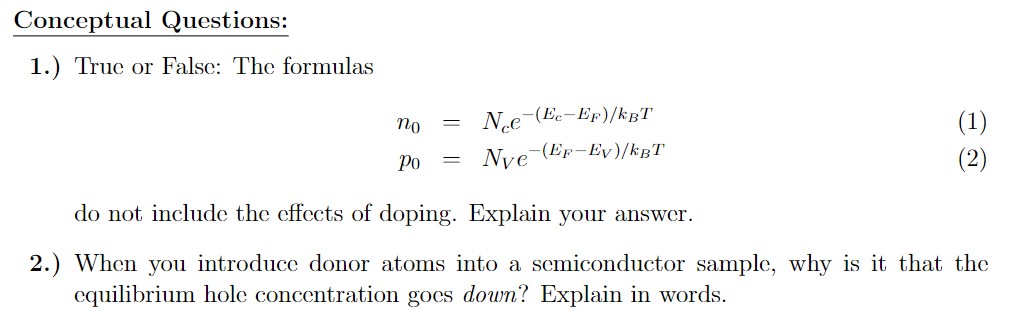  Conceptual Questions: 1.) Truc or False: The formulas no = Ne