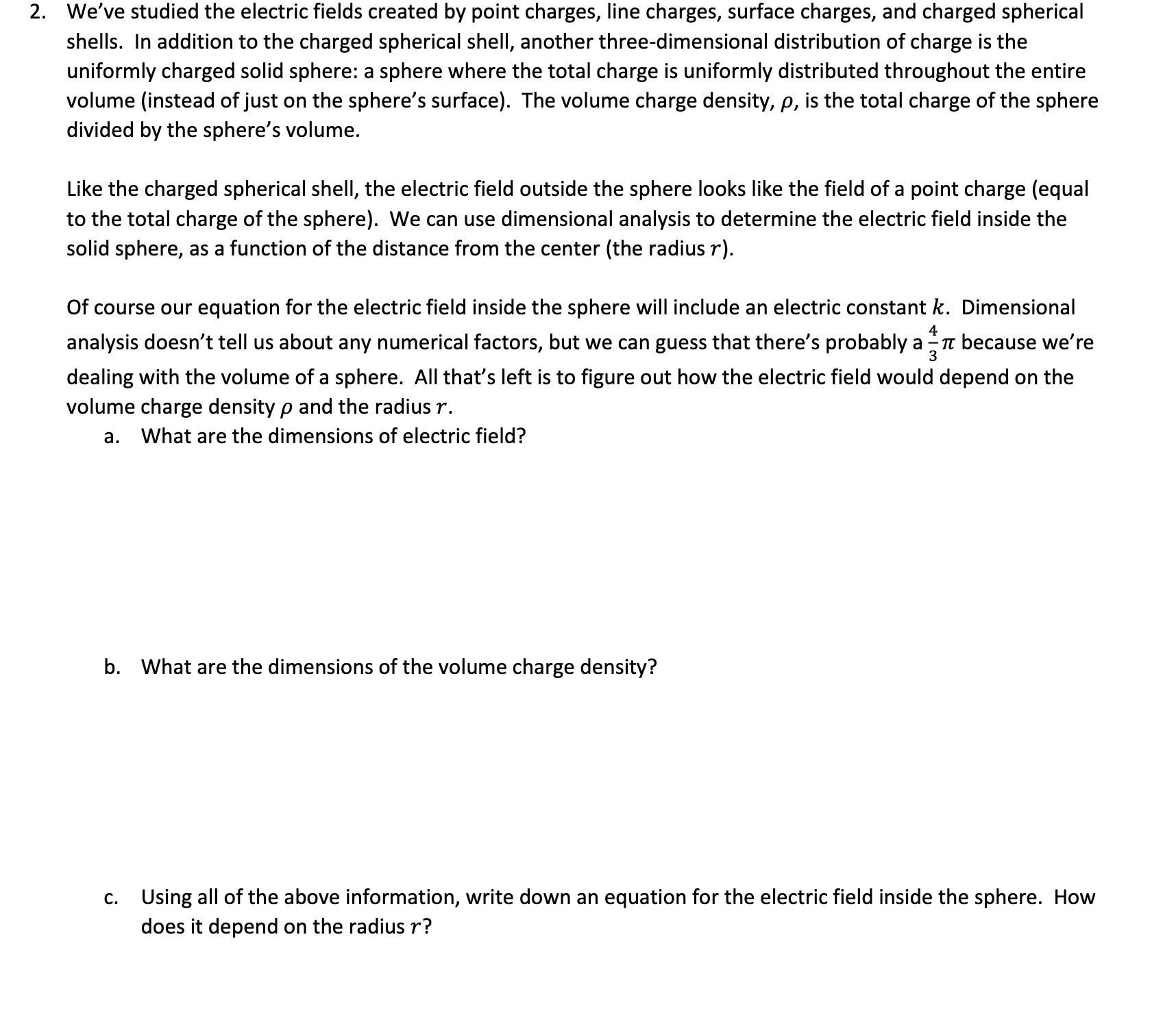 We've studied the electric fields created by point charges, line charges,