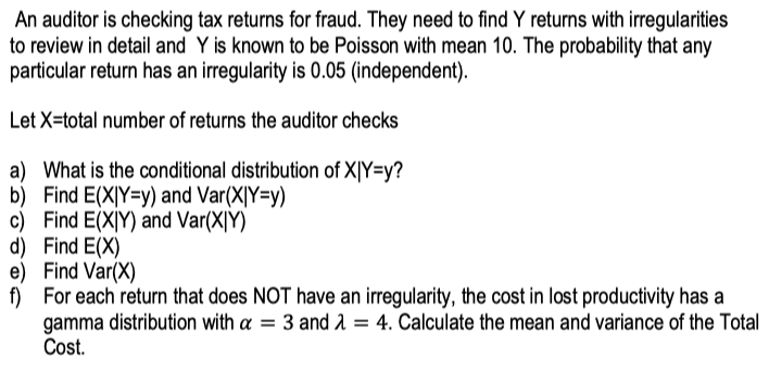  An auditor is checking tax returns for fraud. They need to