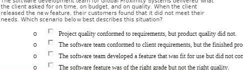  the client asked for on time, on budget, and on quality.