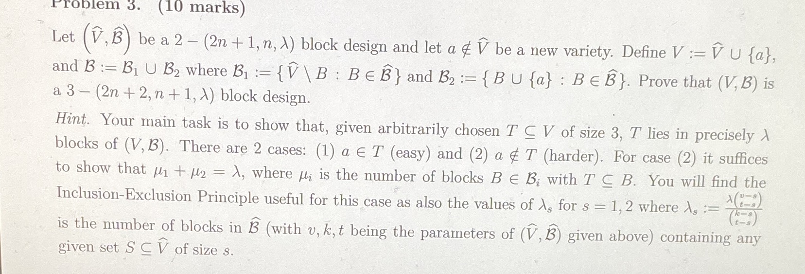 Problem 3. (10 marks) Let (V, B) be a 2 -