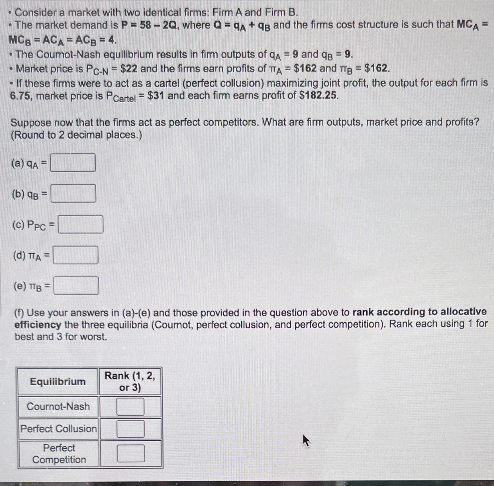 Please complete all parts please Consider a market with two identical firms: