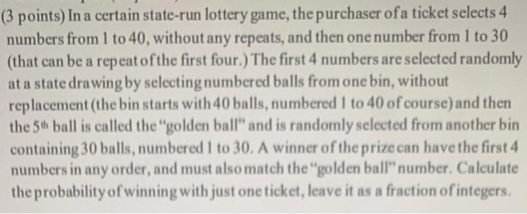 answer all questions with explanation (3 points) In a certain state-run lottery